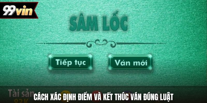 Cách xác định điểm và kết thúc ván đúng luật