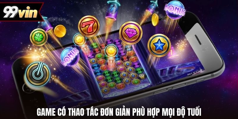 Game có thao tác đơn giản phù hợp mọi độ tuổi
