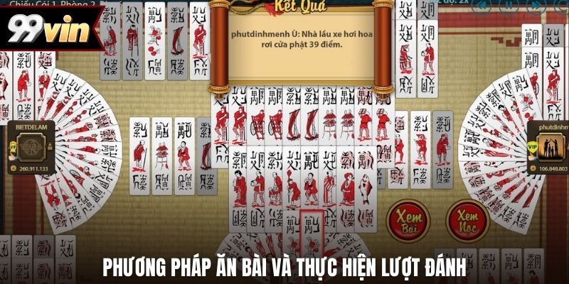 Phương pháp ăn bài và thực hiện lượt đánh