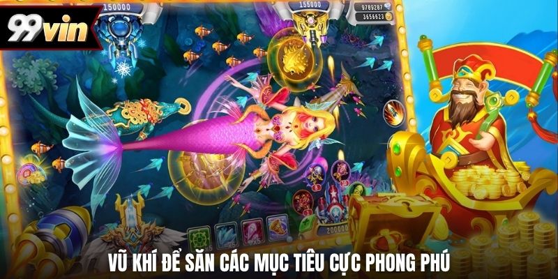 Vũ khí để săn các mục tiêu cực phong phú